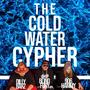Cold water cypher (feat. Blind fury & Dilly Barz) [Explicit]