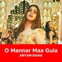 O Mannar Maa Gula