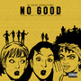 No Good (Explicit)