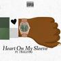 Heart On My Sleeve (feat. TrillySG) [Explicit]