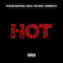 HOT (feat. Stacks Santana & Wordplay) [Explicit]