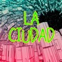 La Ciudad