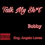 Talk My **** (Explicit)