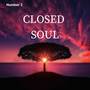 Closed Soul