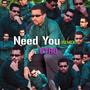 Need You (feat. OTRO) [Remix]