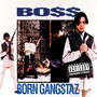 Born Gangstaz (Explicit)