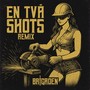 EN TVÅ SHOTS (Remix) [Explicit]