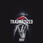 Traumatized (Explicit)