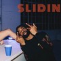 Slidin' (feat. D-WALK) [Explicit]