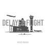 Delayed Flight (Explicit)