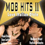 Mob Hits II - Love Italian Style