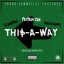 This-A-Way (feat. LoudPak, FlyBoy Zee & Yayo Chapo) (Explicit)