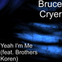 Yeah I'm Me (feat. Brothers Koren)