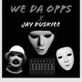 We Da Opps (Explicit)