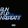 Run It Up n Repeat It (feat. Frijolito) [Explicit]