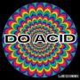 Do Acid (Explicit)