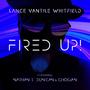 Fired Up! (feat. Nathan T. Duncan & C. Hogan)