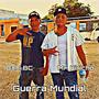 Guerra Mundial (feat. Mr. Kiricho)