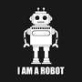 I Am a Robot