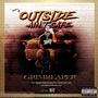 Outside Ain't Safe (Explicit)