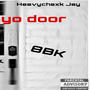 Lock yo door (feat. HeavyChexk) [Explicit]