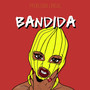 Bandida (Explicit)