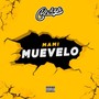 Mami Muevelo (Explicit)