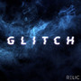 Glitch