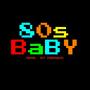 80s Baby