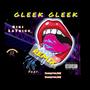 Gleek Gleek (Remix) [Explicit]