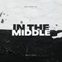 In The Middle (feat. Big N Tasty) [Explicit]