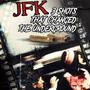 JFK 3 Shots That Changed The Underground (Explicit)