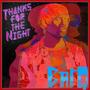 Thanks for the Night (Explicit)