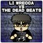 Li Wrecca vs The Dead Beats (feat. Science Green & Joey Funk) [Explicit]