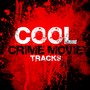 Cool Crime Movie Tracks