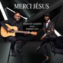 Merci Jésus