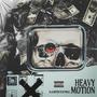 Heavy Motion (Explicit)