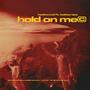 Hold On Me (Explicit)