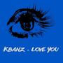 Kbanz love you (Explicit)