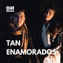 Tan Enamorados