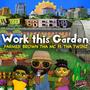 Work This Garden (feat. Tha Twinz)