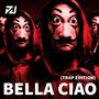 Bella Ciao (Money Heist) (Trap Edition)