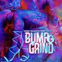 Bump N Grind (Explicit)