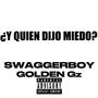 ¿Y QUIEN DIJO MIEDO? (feat. Golden Gz) [Explicit]