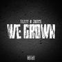 We Grown (feat. Juice) [Explicit]