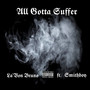 All Gotta Suffer (Explicit)