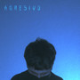 Agresivo (Explicit)