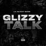 Glizzy Talk (Explicit)