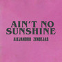 Ain't No Sunshine (Cover)