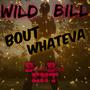 Bout WhatEva (Explicit)